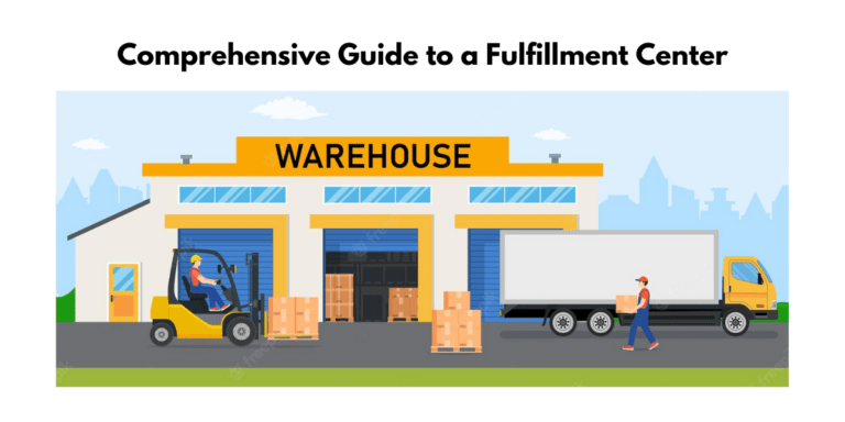 What is a Fulfillment Center: A Comprehensive Guide